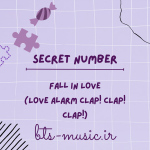 دانلود آهنگ Fall In Love (Love Alarm CLAP! CLAP! CLAP! OST) سکرت نامبر (SECRET NUMBER)